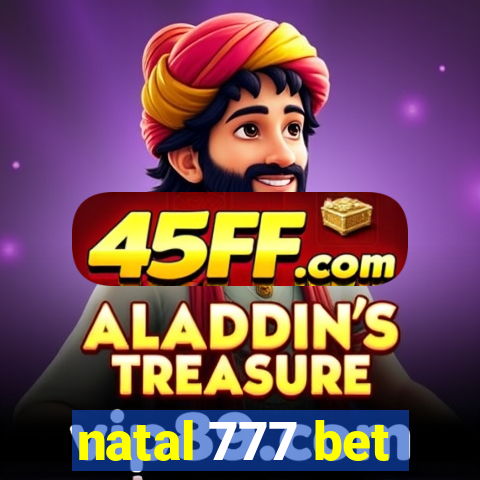 natal 777 bet